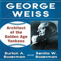 Джордж Вайс-архитект на Златния Век на янките
